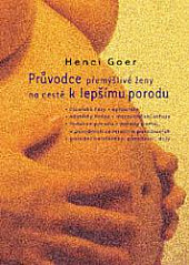 Průvodce přemýšlivé ženy na cestě k lepšímu porodu obálka knihy